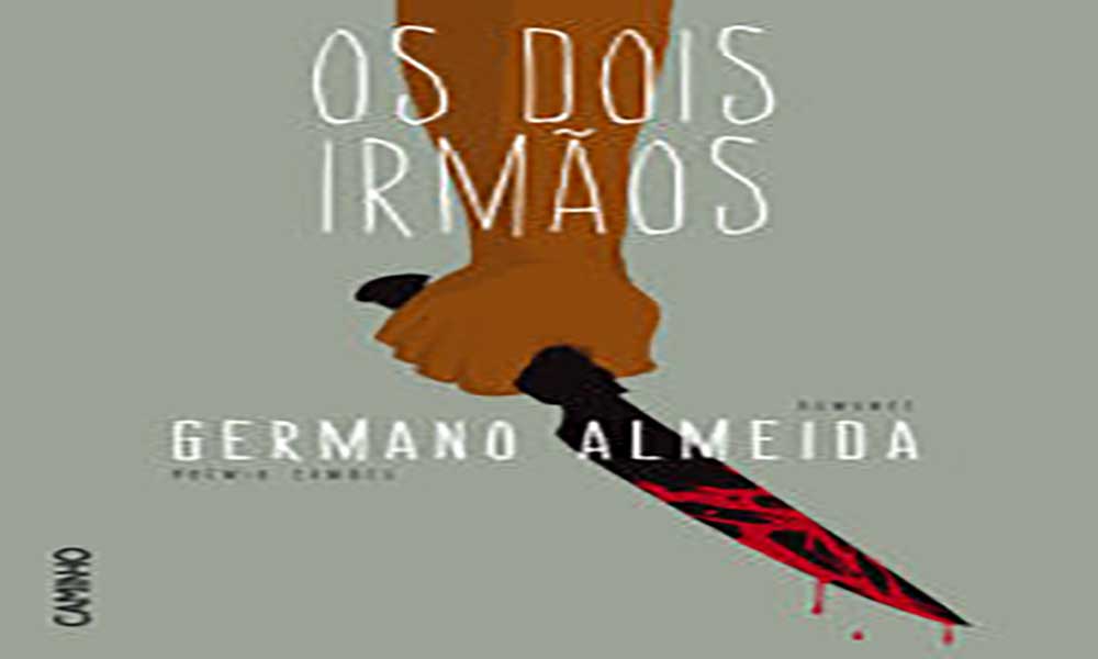 Os Dois Irmãos Germano Almeida Resumo